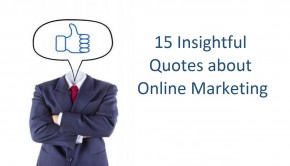 15 Insightful quotes about online marketing